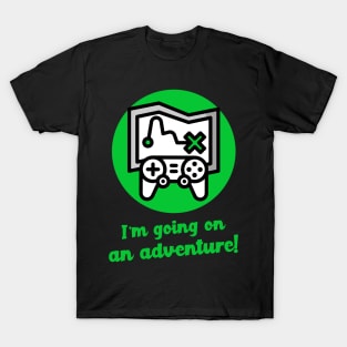 Green I am going on an adventure! T-Shirt